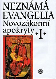Novozákonní apokryfy I. - Neznámá evangelia