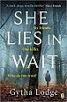 She Lies in Wait : Six friends. One killer. Who do you trust?