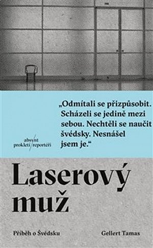 Laserový muž - Příběh o Švédsku