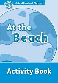 Oxford Read and Discover Level 1 At the Beach Activity Book