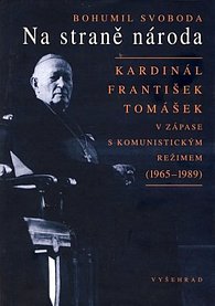 Na straně národa - Kardinál František Tomášek v zápase s komunistickým režimem