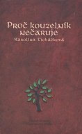 Proč kouzelník nečaruje + CD