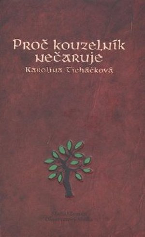 Proč kouzelník nečaruje + CD