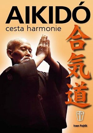 Aikidó - cesta harmonie - 2. vydání