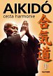 Aikidó - cesta harmonie - 2. vydání