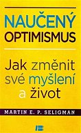 Naučený optimismus - Jak změnit své myšlení a život
