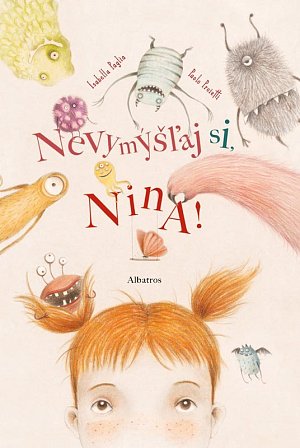 Nevymýšľaj si, Nina!