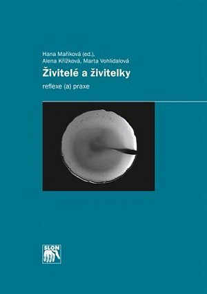 Živitelé a živitelky - Reflexe (a) praxe