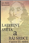 Labyrint světa a ráj srdce, 1.  vydání