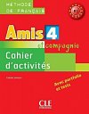 Amis et compagnie 4: Cahier d´activités