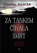 Za tankem číhala smrt - Válečné drama kapitána Vajdy, vězně z gulagu