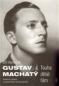Gustav Machatý - Touha dělat film