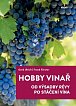 Hobby vinař - Od výsadby révy po stáčení vína