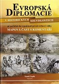 Evropská diplomacie v historických souvislostech od počátků do vypuknutí první světové války - 2. vydání