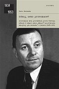 Odboj, nebo provokace? - Provokace StB prováděné proti třetímu odboji v rámci akce Skaut na příkladu skupiny „Za svobodu“ v letech 1948–1951