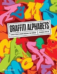Graffiti Alphabets : Street Fonts from Around the World