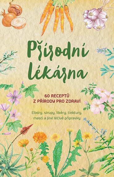 Náhled Přírodní lékárna – 60 receptů z přírody pro zdraví