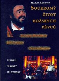 Soukromý život božských pěvců-Pavarotti,Carreras,Domingo