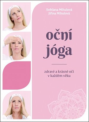 Oční jóga – Zdravé a krásné oči v každém věku
