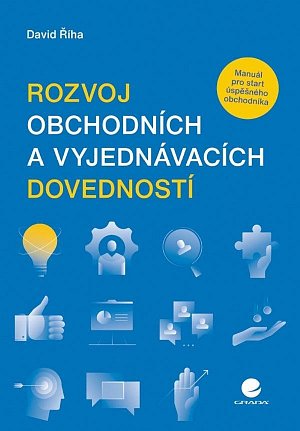 Rozvoj obchodních a vyjednávacích dovedností - Manuál pro start úspěšného obchodníka