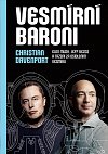 Vesmírní baroni - Elon Musk, Jeff Bezos a tažení za osídlením vesmíru