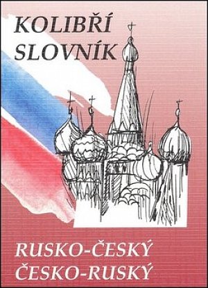 Rusko-český česko-ruský kolibří slovník