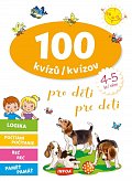 100 kvízů pro děti (4-5 let) / 100 kvízov pre deti (4-5 rokov)