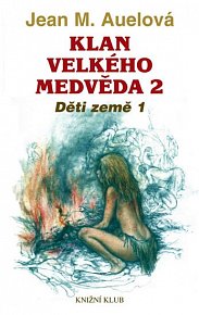 Klan velkého medvěda 2. díl - Děti země 1 (2. Vydání)