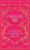 Unravel Me (Shatter Me 2)