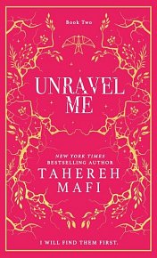 Unravel Me (Shatter Me 2)