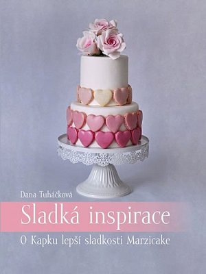 Sladká inspirace - O Kapku lepší sladkosti Marzicake