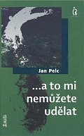 ...a to mi nemůžete udělat, 1.  vydání