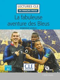 La fabuleuse aventure des Bleus - Niveau 2/A2 - Lecture CLE en français facile - Livre + CD