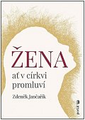 Žena ať v církvi promluví