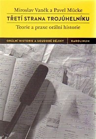 Třetí strana trojúhelníku - Teorie a praxe orální historie, 1.  vydání