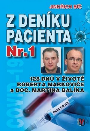 Z deníku pacientů Nr. 1 - 128 dnů v životě Roberta Markoviče a doc. Martina Balíka