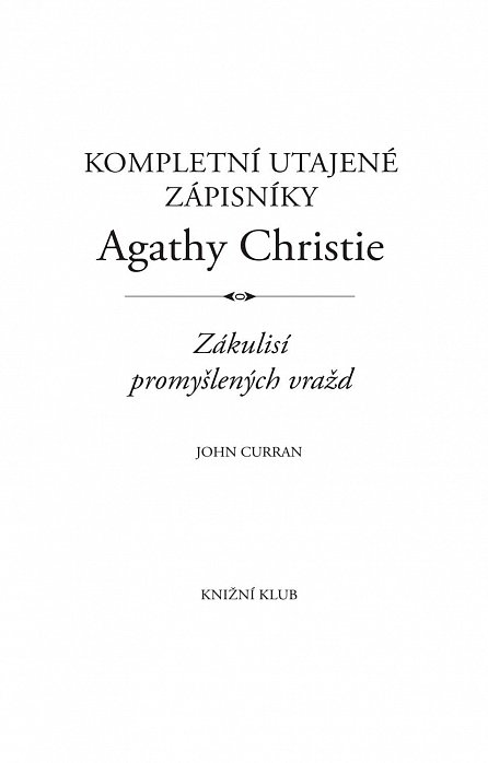 Náhled Kompletní utajené zápisníky Agathy Christie - Zákulisí promyšlených vražd