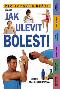 Jak ulevit bolesti