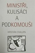Ministři, kulisáci a podkomouši