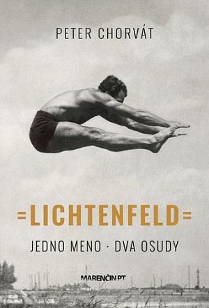 Lichtenfeld - Jedno meno, dva osudy (slovensky)