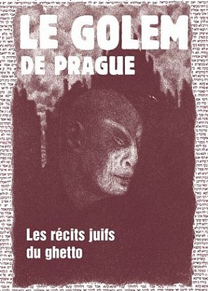 Le Golem de Prague - Les récits juifs du ghetto