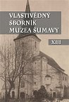 Vlastivědný sborník Muzea Šumavy XIII