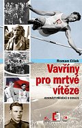 Vavříny pro mrtvé vítěze - Jedenáct příběhů o odvaze