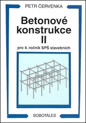 Betonové konstrukce II pro 4. ročník SPŠ