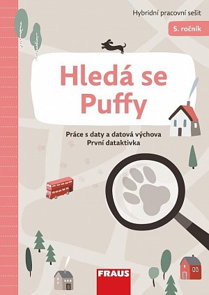 Hledá se Puffy - Hybridní pracovní sešit 5. ročník - Práce s daty a datová výchova První detektivka