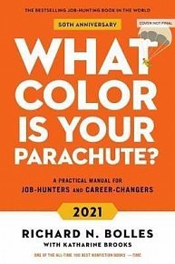 What Colour Is Your Parachute? 2021 : Your Guide to a Lifetime of Meaningful Work and Career Success