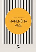 Naplněná vize - Svou vlastní cestou 3