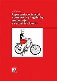 Reprezentace ženství z perspektivy lingvistiky genderových a sexuálních identit