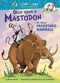 Once Upon A Mastodon: All About Prehistoric Mammals