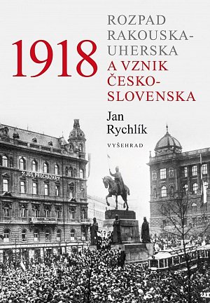 1918 - Rozpad Rakouska-Uherska a vznik Československa, 2.  vydání